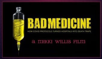 Bad Medicine Movie: How COVID Protocols Turned Hospitals Into Death Traps - Watch