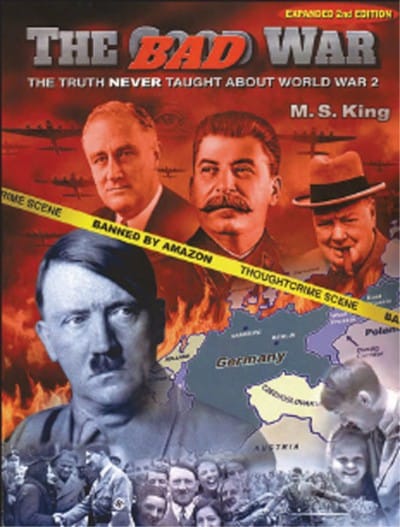 The Bad War: The Truth Never Taught About World War 2 (book)