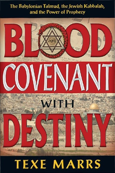 Blood Covenant With Destiny-The Babylonian Talmud, the Jewish Kabbalah, and the Power of Prophecy (book)