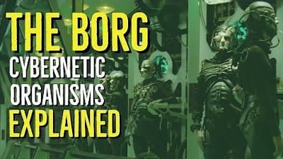 The BORG (STAR TREK Cybernetic Organisms Explained) - Watch