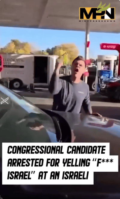 U.S. Congressional Candidate Arrested For Yelling 'F*** Israel' - Watch