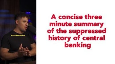 A concise three minute summary of the suppressed history of central banking 🔥 - Watch