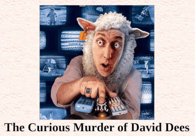 The Curious Murder of David Dees