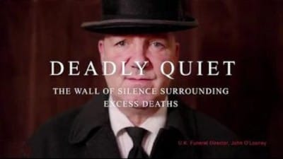 Deadly Quiet - The wall of silence surrounding excess deaths | With John O'Looney - Watch