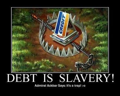Debt : Endless Debt Slavery For All