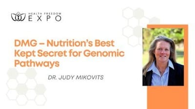 Judy Mikovits - DMG – Nutrition's Best Kept Secret for Genomic Pathways - Watch