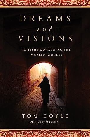 Dreams and Visions: Is Jesus Awakening the Muslim World? (book)
