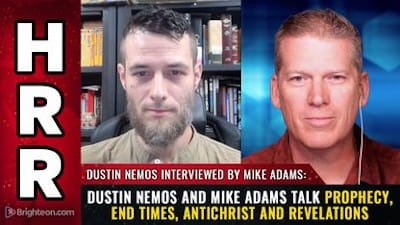 Dustin Nemos and Mike Adams talk prophecy, end times, Antichrist and revelations - Watch