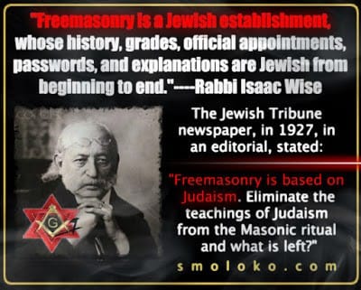 Freemasonry is a Jewish establishment.