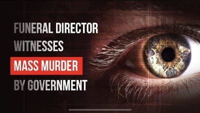 Funeral Director Witnesses Mass Murder By Government - Watch