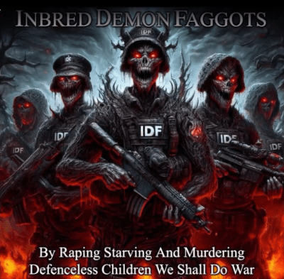 IDF - Inbred Demon Faggots