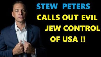 Stew Peters Exposes Jewish Control of US Gov !! - Watch