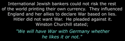 We will have War with Germany whether he likes it or not.