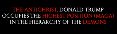 The Antichrist, Donald Trump occupies the highest position (MAGA) in the hierarchy of the demons