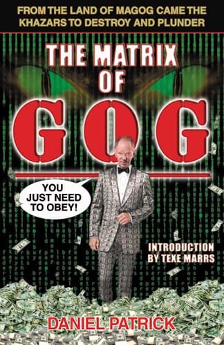 Matrix of Gog (The): From the Land of Magog Came the Khazars to Destroy and Plunder (book)