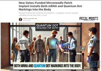 This is the scariest thing you’ll hear all week. Bill Gates is funding a new micro-needle patch implant that installs both mRNA and quantum-dot markings into the body. - Watch