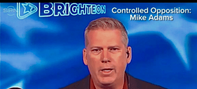 Mike Adams (brighteon.com) is Controlled Opposition