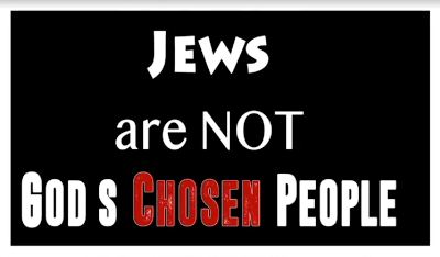 Jews are not God's chosen people