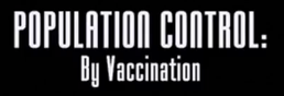 Population Control By Vaccination, United Nations Agenda. Must Watch and Share. - Watch