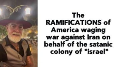 The RAMIFICATIONS of America waging war against Iran on behalf of the satanic colony of 'israel' - Watch