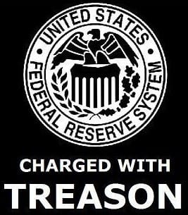 Repeal The Federal Reserve Act for Acts of Treason