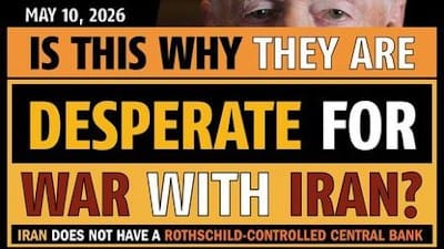 Is this why they are desperate for war with Iran? Iran does not have a Rothschild central bank - Watch