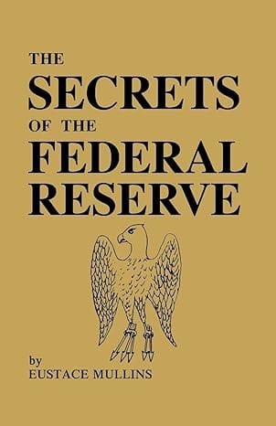 The Secrets of the Federal Reserve Paperback – Illustrated, June 22, 2009 (book)