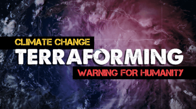 Climate Change TERRAFORMING Warning for Humanity - Watch