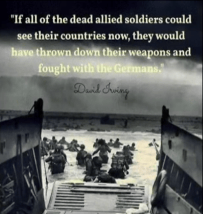 If all of the dead allied soldiers could see their countries now, they would have thrown down their weapons and fought with the Germans.