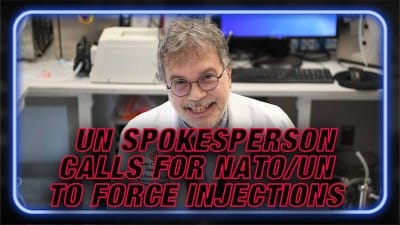 BREAKING VIDEO: UN Spokesperson Calls for NATO/UN Troops to Occupy Western Nations to Enforce Lockdowns, Force Injections