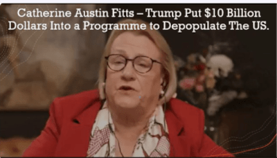 Catherine Austin Fitts - Trump Put $10 Billion Dollars Into A Programme To Depopulate The US.