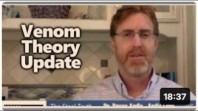 Dr. Bryan Ardis Issues Venom Theory Update - Watch