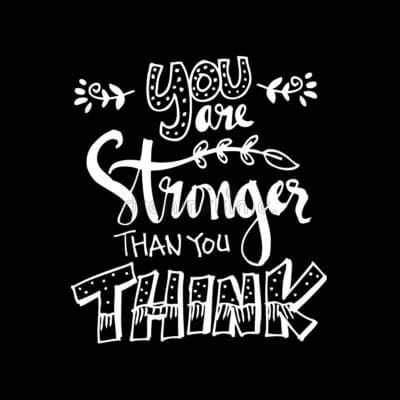 You Are Stronger Than You Think