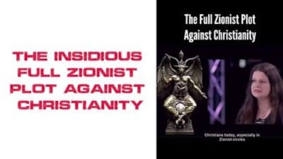 The Insidious Full Zionist Plot Against Christianity - Watch
